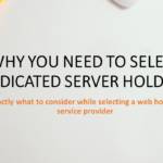 Why you need to Select Dedicated Server holding