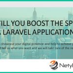 How will you boost the speed of a Laravel application