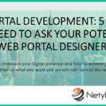 Web Portal Development: 5 Things You Need to Ask Your Potential Web Portal Designer
