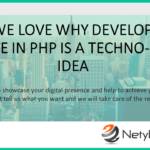 Why We Love Why Developing a Website in PHP Is a Techno-Smart Idea