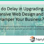 How do Delay in Upgrading to a Responsive Web Design and style Hamper Your Business?