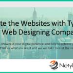 Renovate the Websites with Typically the Web Designing Company